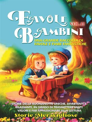 cover image of Favole per Bambini Una grande raccolta di favole e fiabe fantastiche. (Volume12)